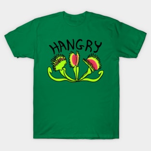 This plant is HANGRY T-Shirt